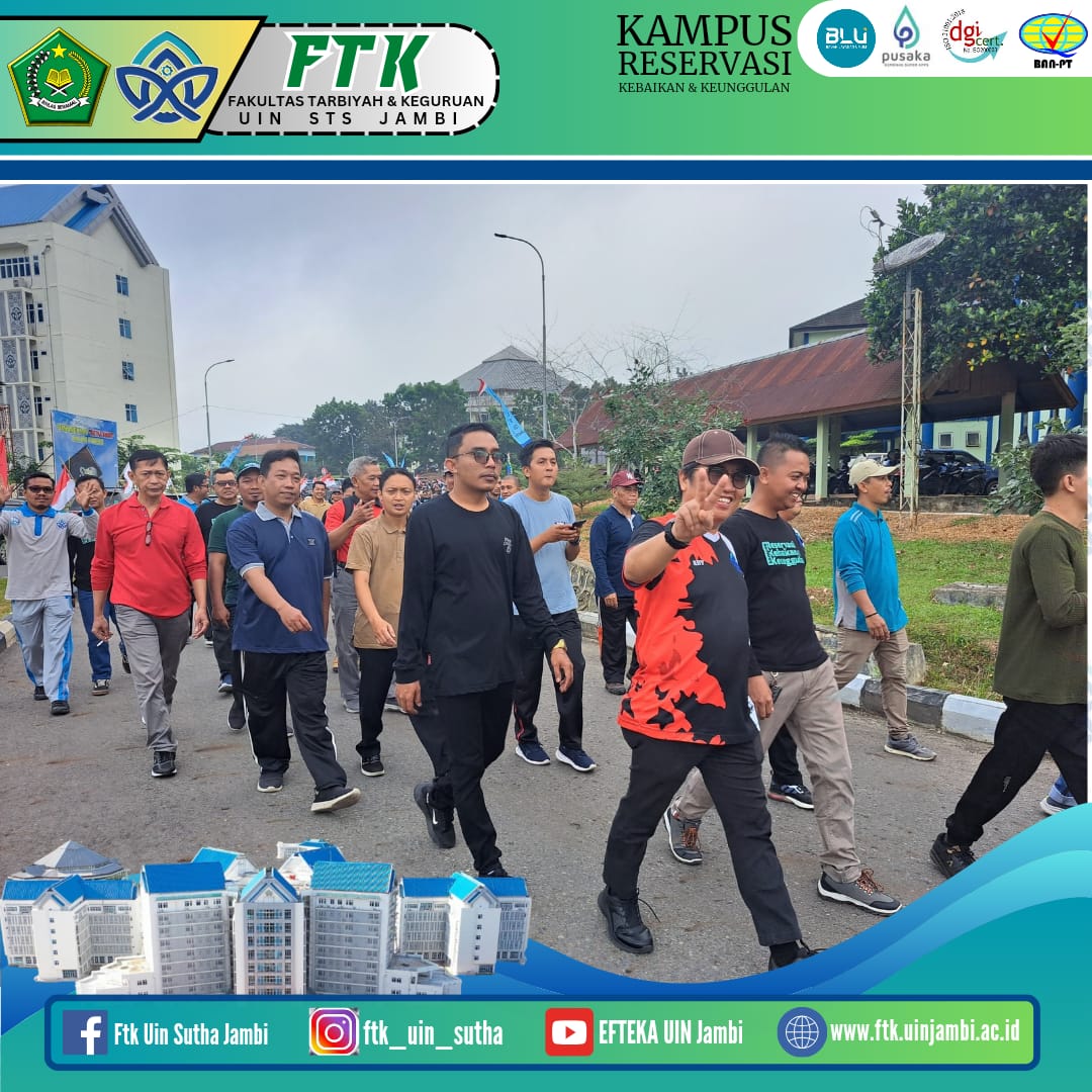 FTK Tuan Rumahi Kegiatan Jalan Sehat : Civitas Akademika UIN STS Jambi Bersatu dalam Kebugaran