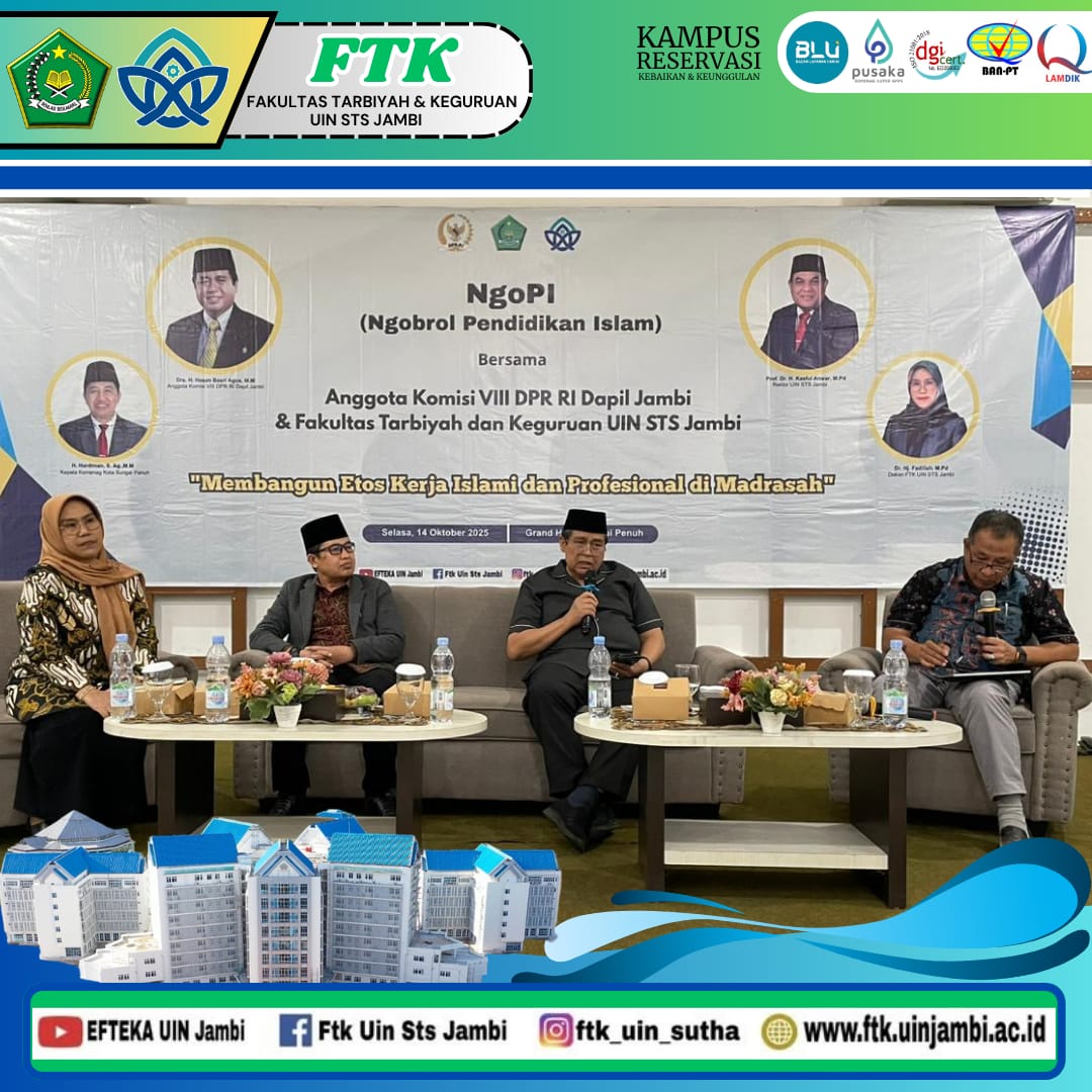 FTK UIN STS Jambi dan Komisi VIII DPR RI Dorong Etos Kerja Islami dan Profesional di Madrasah