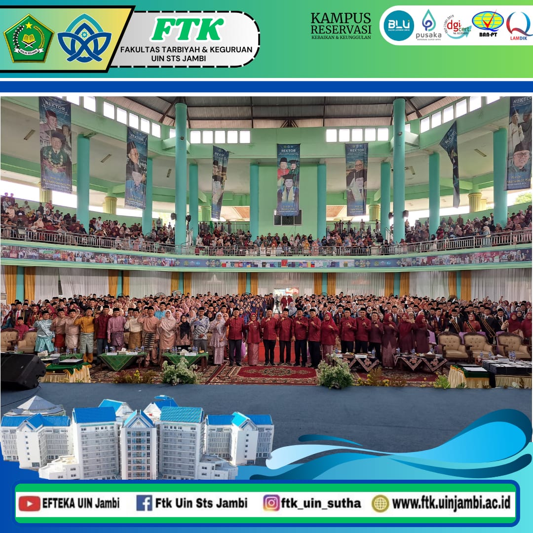 FTK UIN STS Jambi Kukuhkan 794 Guru Profesional pada Yudisium ke-8 PPG Daljab Batch 2 & 3 Tahun 2025