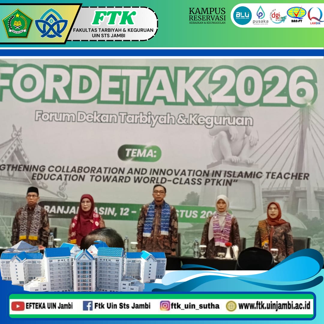 Dekan FTK UIN Jambi Hadiri Pertemuan Nasional Fordetak di Banjarmasin: Perkuat Kolaborasi dan Inovasi dalam Pendidikan Guru Islam Menuju PTKIN Berkelas Dunia